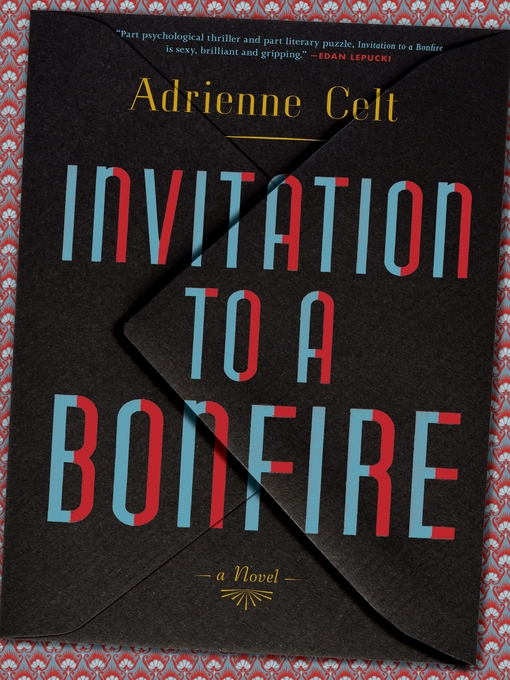 Title details for Invitation to a Bonfire by Adrienne Celt - Available